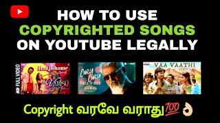How to Use Copyrighted Cinema Songs in Youtube Videos Legally | Tamil