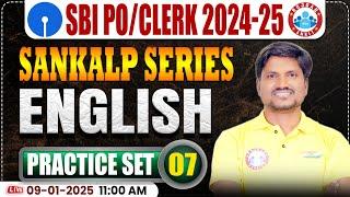 SBI PO/Clerk 2024-25 | SBI PO & Clerk 2025 English Practice Set #07 By RK Mehto Sir | Sankalp Series