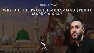 2. Why did the Prophet Muhammad (pbuh) marry Aisha? | Dr. Sayed Ammar Nakshawani | Muharram 2024