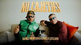 No Cajeties - Danilo Montana, Pablo Lescano (Video Oficial)
