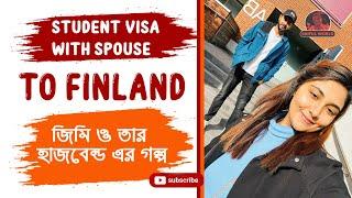 STUDENT VISA WITH SPOUSE TO FINLAND  জিমি ও তার হাসবেন্ড এর গল্প