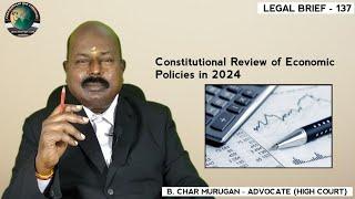 Constitutional Review of Economic Policies in 2024 | Legal Brief - 137 | CMLA |