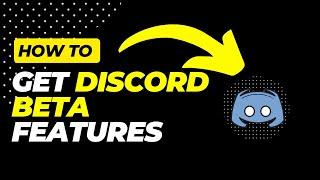 How to get discord beta features