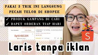 TERBUKTI BERHASIL ! LARIS JUALAN DI SHOPEE TANPA IKLAN TERBARU 2024