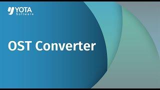 Yota OST to PST Converter | Open OST file in Outlook 2021