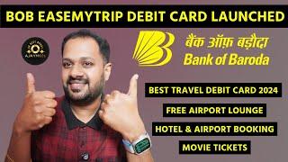 BOB EASYMYTRIP DEBIT CARD LAUNCHED ? BEST TRAVEL DEBIT CARD 2024 WITH LOT OF FEATURES ?