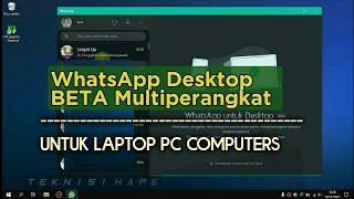 WhatsApp Desktop BETA Multiperangkat Laptop PC Computers