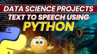 Data Science Project : Text to Speech Using Python | iNeuron