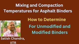 Mixing and Compaction Temperatures for unmodified and modified Asphalt Binders as sugegsted in MS2