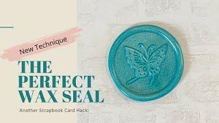 How to Create a Perfectly Rounded Wax Seal