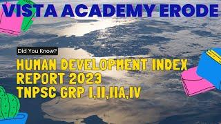 TNPSC Grp (I,II/IIA,IV & VAO) Human development index report 2023 | Mr Dhanasekar sir |VISTA ACADEMY