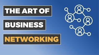 The Art of Business Networking | making networking for business work | Safaraz Ali