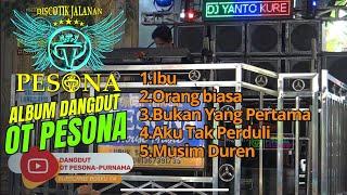 IBU X ORANG BIASA X BUKAN YANG PERTAMA X AKU TAK PERDULI X MUSIM DUREN DANGDUT OT PESONA - DJ YANTO