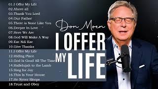 Don Moen Nonstop Praise and Worship Songs of ALL TIME | God Will Make A Way ,Thank You Lord ,...