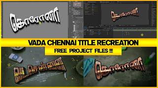 Vada Chennai Teaser Title Video Making (Recreation)|Photoshop|Premiere Pro|After Effects!!!