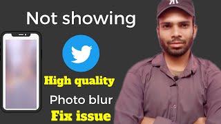 not showing high quality images on twitter | showing blur | how to fix twitter photo quality