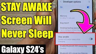 Galaxy S24 Battery Trick: Keep Screen ON While Charging (Stay Awake Feature!)