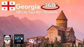  VR City Tours | #21: Mtskheta, Georgia 【360 Video】