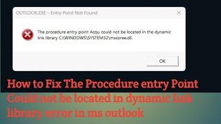 How to Fix The Procedure entry Point Could not be located in dynamic link library error in outlook