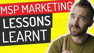 Lessons I Learnt / Marketing Tips for a Managed Service Provider (MSP)