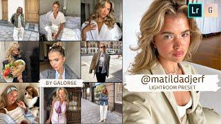 @matildadjerf Inspired Lightroom Preset | How To Edit Photos like Influencer Matilda Djerf