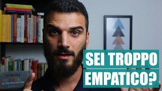 "Sono troppo empatico": il significato oscuro dell'empatia