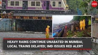 Mumbai Rains: Heavy rains continue unabated for 4th day; IMD issues red alert