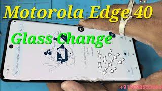 Motorola Edge 40 Glass Replacement work. How to change display glass moto edge 40. Zorba mobile