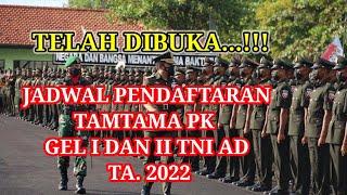 Jadwal Pendaftaran Tamtama TNI AD Ta. 2022 || Gelombang 1 Dan 2