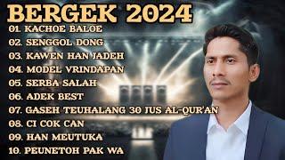 BERGEK - FULL ALBUM TERBARU 2024 - SENGGOL DONG - (10 VIDEO ORIGINAL)