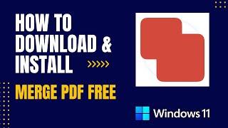 How to Download and Install Merge PDF Free For Windows