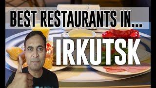 Best Restaurants & Places to Eat in Irkutsk, Russia