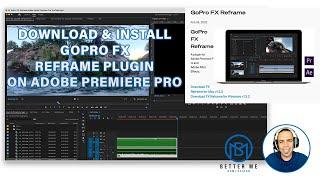 Install GoPro FX Reframe plugin on  Adobe Premiere Pro, Learn how to keyframe for Beginners