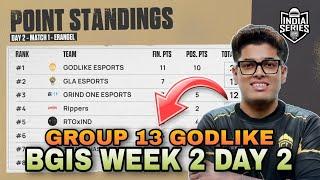 BGIS Points Table | Week 2 Day 2 Group 13 | Godlike | Overall Standings | BGMI Tournament Live