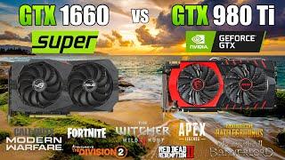 GTX 1660 Super vs GTX 980 Ti Test in 8 Games