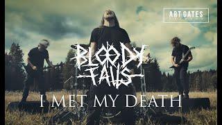 Bloody Falls - I Met My Death (Official Video)