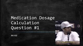 Q1 - Medication Dosage Calculation Practice Questions