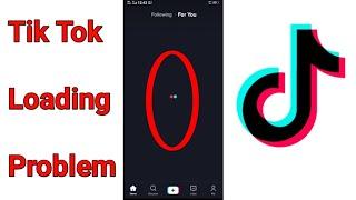 Tik Tok Loading Problem  Solved