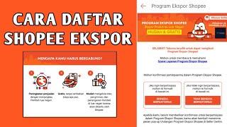 CARA DAFTAR PROGRAM EKSPOR SHOPEE | JUALAN DI SHOPEE PEMBELI LUAR NEGERI