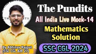 The Pundits All India Live Mock-14 Solution By @mathsbyabhinavrajput  | SSC CGL 2024 Mock Series