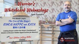 The Ura of the Ninja's Kihon Happo | Warrior's Whiteboard Wednesday