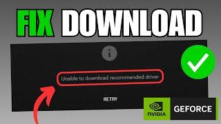 GeForce Unable to Download Recommended Driver (FIX)