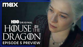 House of the Dragon Season 2 | Episode 5 Preview | Max