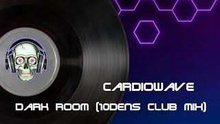 Cardiowave - Dark Room (10Dens Club Mix)