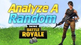 Analyzing a Random..  FORTNITE!