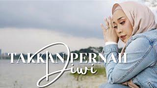 DIWI ALI - TAKKAN PERNAH (OFFICIAL LYRIC VIDEO)