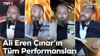 Ali Eren Çınar Tüm Performanslar - Sen Türkülerini Söyle @trt1