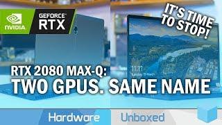 Nvidia GeForce RTX 2080 Max-Q Review, Two Versions, Same Name, Confusing Madness