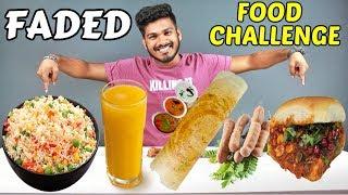 FADED FOOD CHALLENGE | Alan Walker - Faded Food Challenge | Food Challenge India (Episode-57)