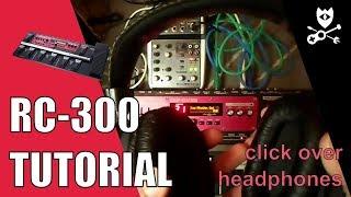 RC-300: 3 Setups for In-Ear-Monitoring and Click over Headphones [Tutorial]